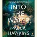 Cover Art for 9780525500582, Into the Water by Paula Hawkins