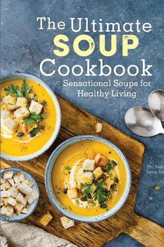 Cover Art for 9780785838913, The Ultimate Soup Cookbook by Dru Melton, Jamie Taerbaum