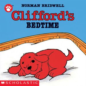 Cover Art for 9780590447362, Clifford’s Bedtime by Norman Bridwell