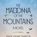 Cover Art for 9780399592430, The Madonna of the Mountains by Elise Valmorbida