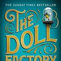 Cover Art for B07HFDBS8K, The Doll Factory by Elizabeth Macneal