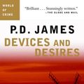 Cover Art for 9781400025091, Devices and Desires: An Adam Dalgliesh Mystery by P D James
