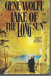 Cover Art for 9780312854942, Lake of the Long Sun by Gene Wolfe