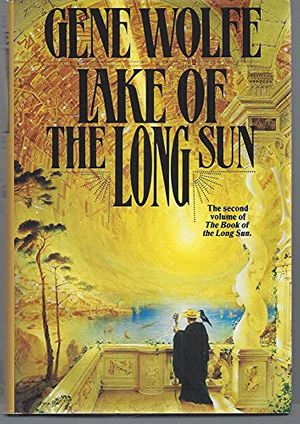 Cover Art for 9780312854942, Lake of the Long Sun by Gene Wolfe
