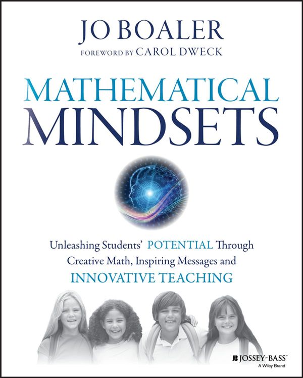 Cover Art for 9781118415535, Mathematical Mindsets: Unleashing Students' Potential Through Creative Math, Inspiring Messages and Innovative Teaching by Jo Boaler