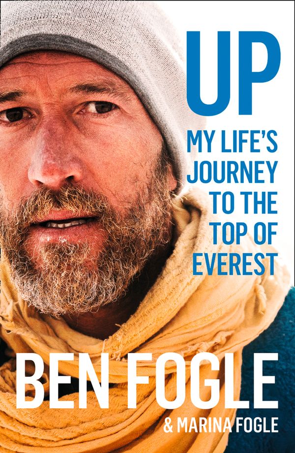 Cover Art for 9780008319182, UpMy Life Journey to the Top of Everest by Ben Fogle