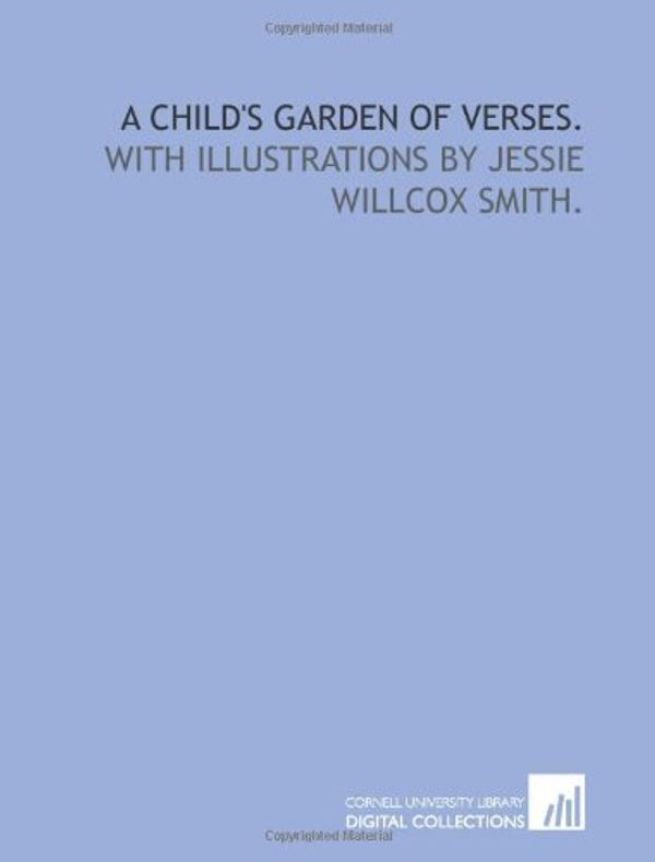Cover Art for 9781429795470, A child's garden of verses.: With illustrations by Jessie Willcox Smith. by Robert Louis Stevenson