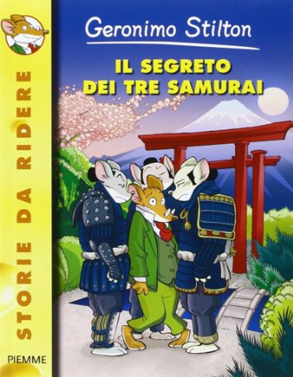 Cover Art for 9788856611106, Il Segreto Dei Tre Samurai by Geronimo Stilton