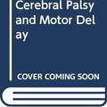 Cover Art for 9780632009312, Treatment of Cerebral Palsy and Motor Delay by Sophie Levitt