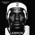 Cover Art for B0BPMSQYFT, LeBron by Jeff Benedict