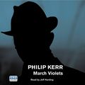 Cover Art for 9780753129302, March Violets by Philip Kerr
