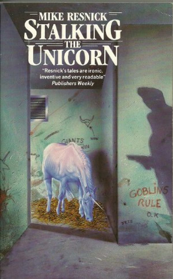 Cover Art for 9780099510703, Stalking the Unicorn by Mike Resnick
