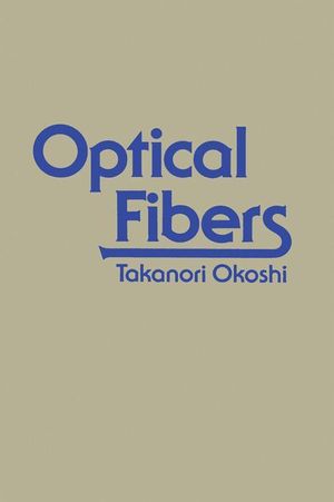 Cover Art for 9780323141482, Optical Fibers by Okoshi, Takanori