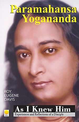 Cover Art for 9788176211734, Paramahansa Yogananda: As I Knew Him by Roy Eugene Davis