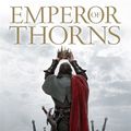 Cover Art for 9780007439058, Emperor of Thorns by Mark Lawrence
