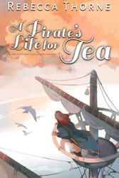 Cover Art for 9798986692432, A Pirate's Life for Tea (2) by Rebecca Thorne