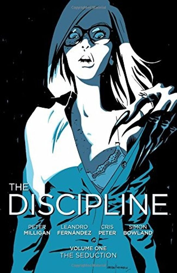 Cover Art for 9781632159229, The Discipline Volume 1 by Peter Milligan