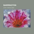 Cover Art for 9781236428462, Barrington by Charles James Lever