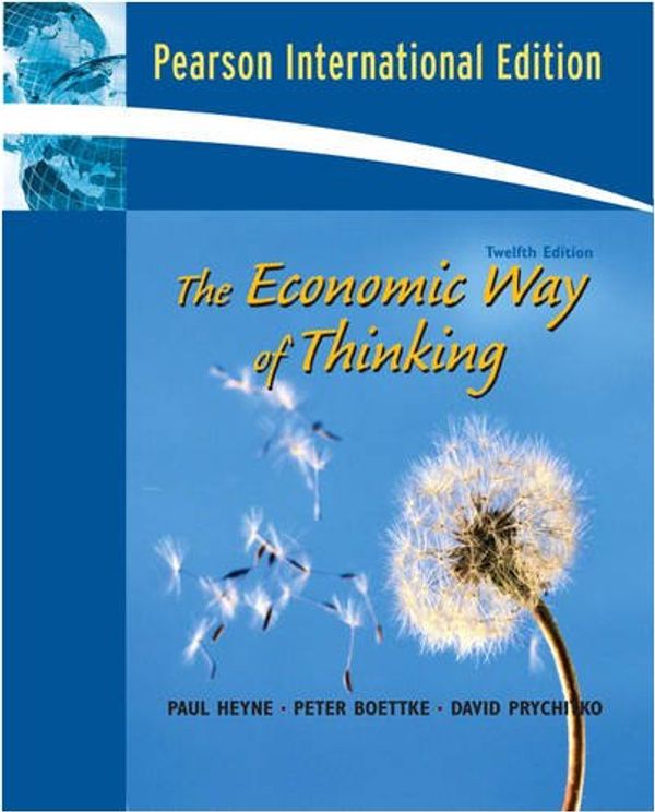 Cover Art for 9780135072301, Economic Way of Thinking by Paul Heyne, Peter J. Boettke, David L. Prychitko