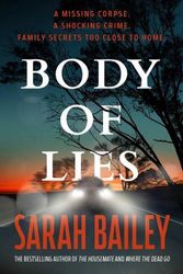 Cover Art for 9781761069178, Body of Lies by Sarah Bailey