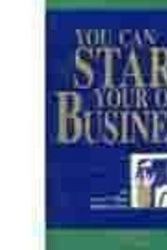 Cover Art for 9780925052025, You Can Start Your Own Business by Jeffrey P. Davidson
