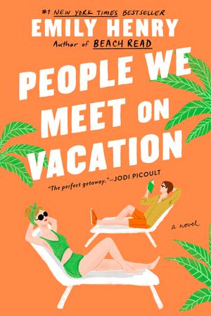 Cover Art for 9781984806758, People We Meet on Vacation by Emily Henry