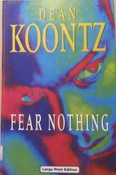 Cover Art for 9780708990421, Fear Nothing by Dean Koontz
