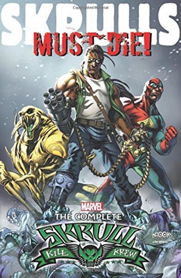 Cover Art for B01K3RIPSI, Skrulls Must Die!: The Complete Skrull Kill Krew by Grant Morrison (2015-04-28) by Grant Morrison;Mark Millar;Dan Slott;Christos Gage;Adam Felber
