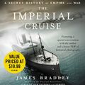 Cover Art for 9781607886709, The Imperial Cruise by James Bradley
