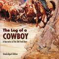 Cover Art for 9780803250000, The Log of a Cowboy by Andy Adams