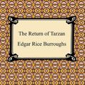 Cover Art for 9781596252028, The Return of Tarzan by Rice Burroughs Edgar