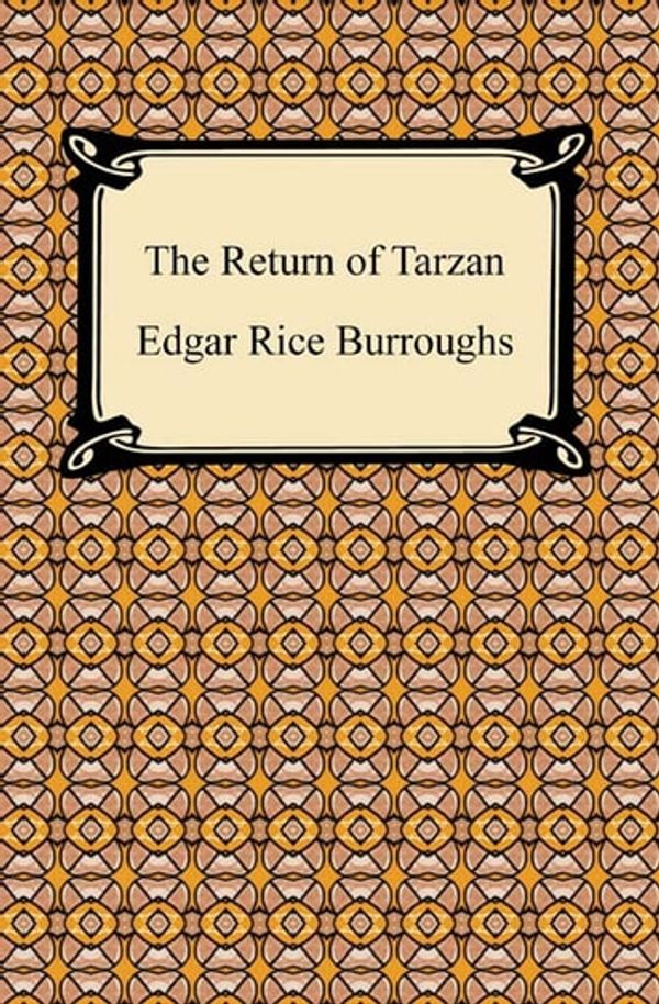 Cover Art for 9781596252028, The Return of Tarzan by Rice Burroughs Edgar