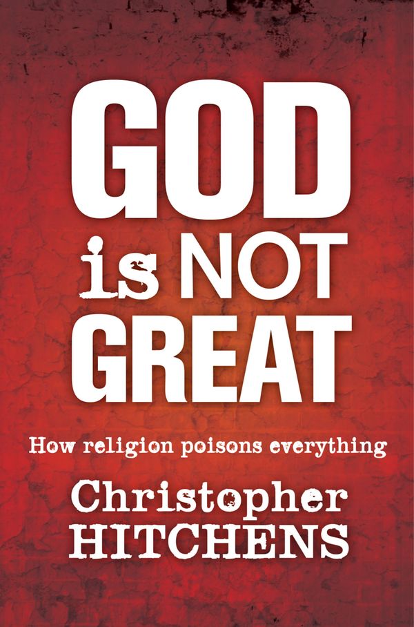 Cover Art for 9781741752229, God is Not Great by Hitchens Christopher