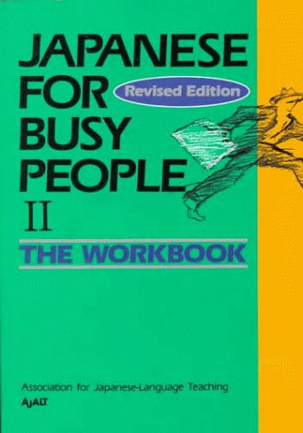 Cover Art for 9784770020376, Japanese for Busy People: Workbook v.2 by The Association for Japanese Language Teaching