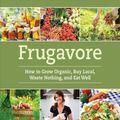 Cover Art for 9781616084080, Frugavore by Arabella Forge