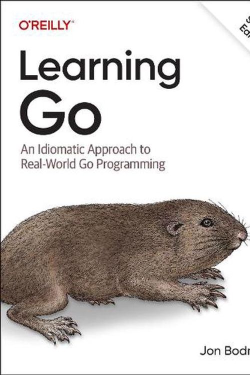 Cover Art for 9781098139292, Learning Go: An Idiomatic Approach to Real-World Go Programming by Jon Bodner