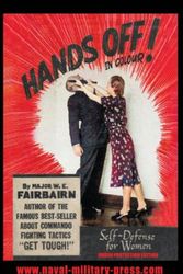 Cover Art for 9781783318070, HANDS OFF! IN COLOUR. SELF-DEFENCE FOR WOMEN - Urban Protection Edition by Fairbairn, Major W.E.