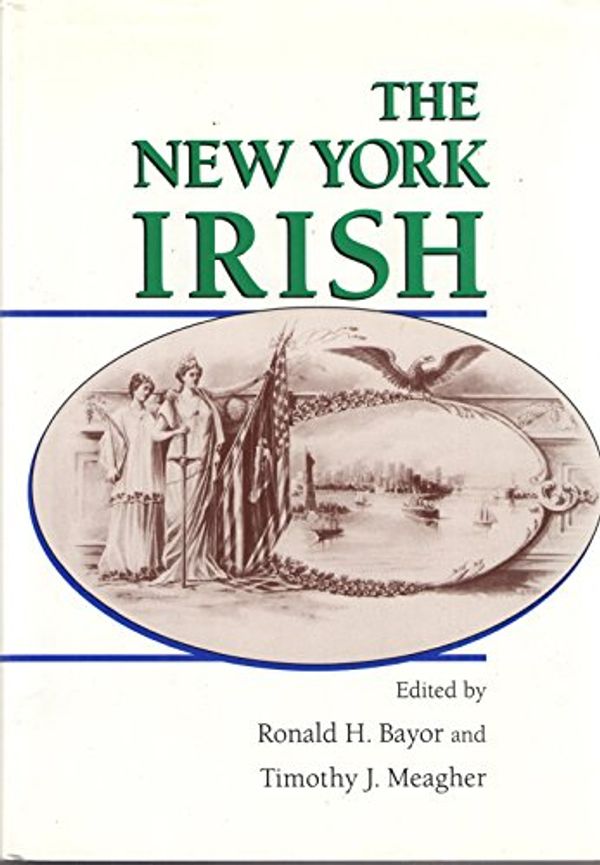 Cover Art for 9780801851995, The New York Irish by Bayor