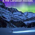 Cover Art for B083YZLMVT, Lonely Planet British Columbia & the Canadian Rockies (Travel Guide) by Lonely Planet
