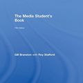 Cover Art for 9780415558419, The Media Student's Book by Gill Branston