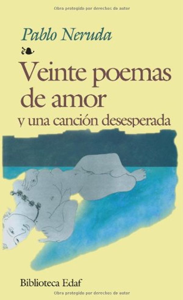 Cover Art for 9788441404717, Veinte Poemas De Amor Y Una Canción Desesperada (Biblioteca Edaf) by Pablo Neruda