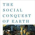 Cover Art for 9780871404138, The Social Conquest of Earth by Edward O. Wilson
