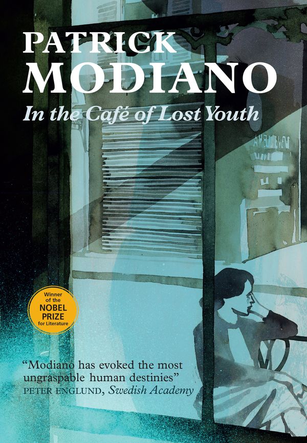 Cover Art for 9780857055286, In the Cafe of Lost Youth by Patrick Modiano