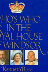 Cover Art for 9780517463246, Who's Who in the Royal House of Windsor by Kenneth Rose