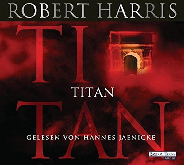 Cover Art for 9783837131871, Titan by Robert Harris