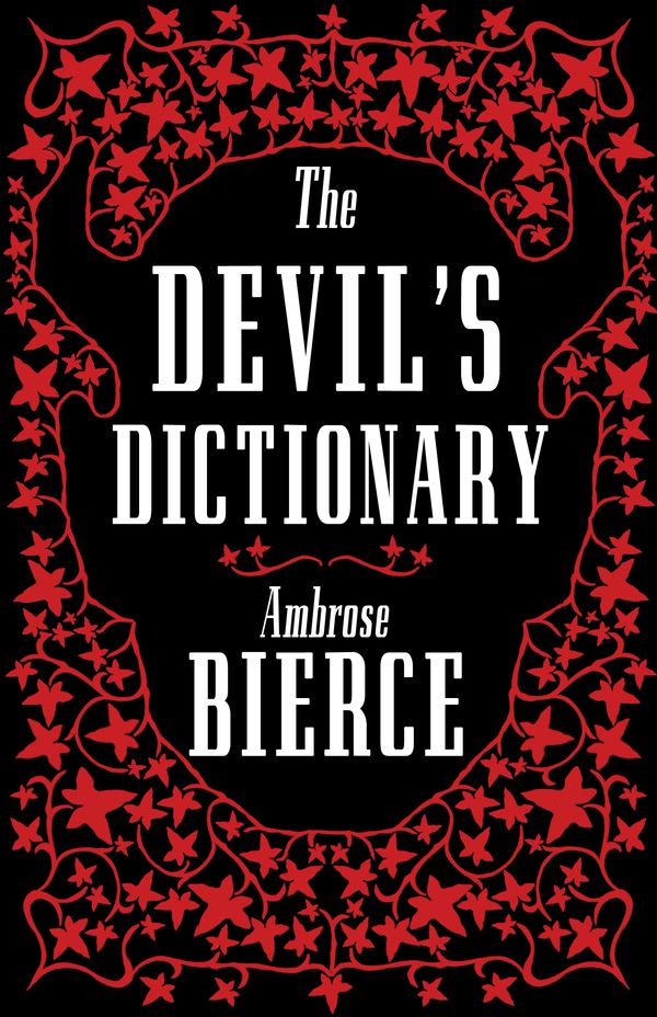 Cover Art for 9781847498175, The Devil's Dictionary by Ambrose Bierce