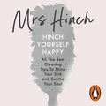 Cover Art for B07MWGW1ZX, Hinch Yourself Happy: All the Best Cleaning Tips to Shine Your Sink and Soothe Your Soul by Mrs. Hinch