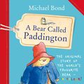 Cover Art for 9780008192242, A Bear Called Paddington by Michael Bond