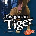 Cover Art for 9781429601184, Tasmanian Tiger by Janet Riehecky