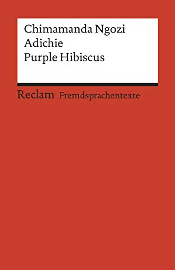 Cover Art for 9783150199589, Purple Hibiscus by Chimamanda Ngozi Adichie